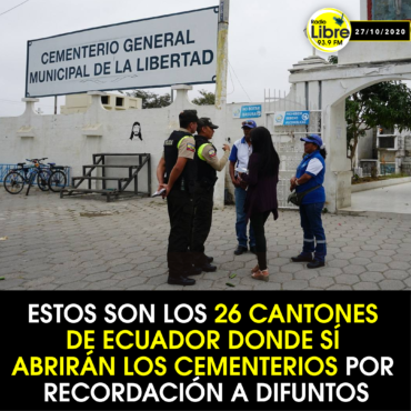 ESTOS SON LOS CANTONES CUYOS CEMENTERIOS ABRIRÁN DEL 31 DE OCT AL 3 DE NOV