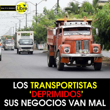 LOS TRANSPORTISTAS ‘DEPRIMIDOS’ SUS NEGOCIOS VAN MAL