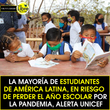 LA MAYORÍA DE ESTUDIANTES DE AMÉRICA LATINA, EN RIESGO DE PERDER EL AÑO ESCOLAR POR LA PANDEMIA, ALERTA UNICEF