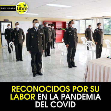 RECONOCIDOS POR SU LABOR EN LA PANDEMIA DEL COVID