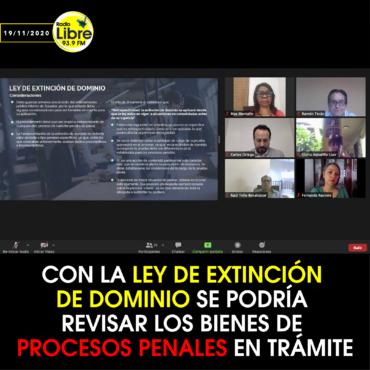 CON LA LEY DE EXTINCIÓN DE DOMINIO SE PODRÍA REVISAR LOS BIENES DE PROCESOS PENALES EN TRÁMITES