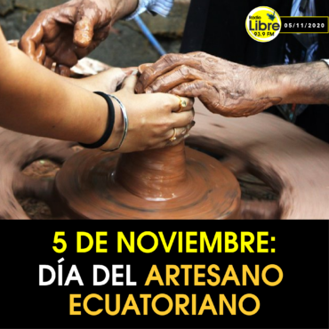 5 DE NOVIEMBRE: DÍA DEL ARTESANO ECUATORIANO