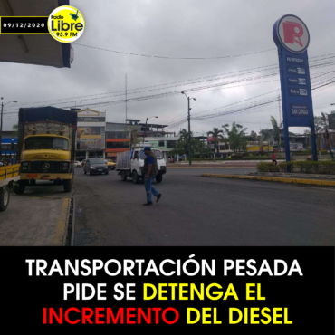 TRANSPORTACIÓN PESADA PIDE SE DETENGA EL INCREMENTO DEL DIESEL