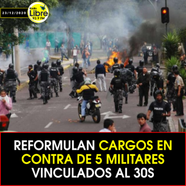 REFORMULAN CARGOS EN CONTRA DE 5 MILITARES VINCULADOS AL 30S