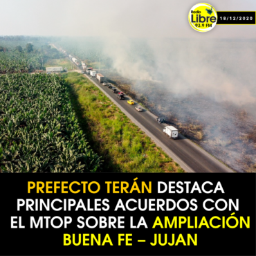 PREFECTO TERÁN DESTACA PRINCIPALES ACUERDOS CON EL MTOP SOBRE LA AMPLIACIÓN BUENA FE – JUJAN