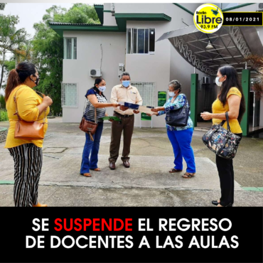 SE SUSPENDE EL REGRESO DE DOCENTES EN LAS AULAS