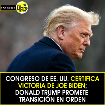 CONGRESO DE EE.UU. CERTIFICA VICTORIA DE JOE BIDEN; DONALD TRUMP PROMETE TRANSICIÓN EN ORDEN