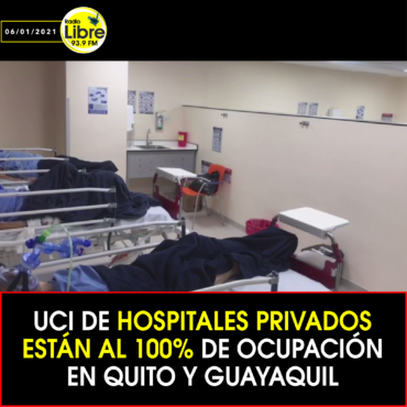 UCI DE HOSPITALES PRIVADOS ESTÁN AL 100% DE OCUPACIÓN EN QUITO Y GUAYAQUIL