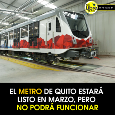 EL METRO DE QUITO ESTARÁ LISTO EN MARZO, PERO NO PODRÁ FUNCIONAR