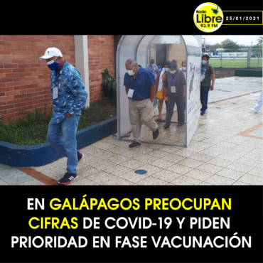 EN GALÁPAGOS PREOCUPAN CIFRAS DE COVID-19 Y PIDEN PRIORIDAD EN FASE VACUNACIÓN