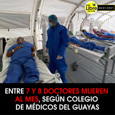 ENTRE 7 Y 8 DOCTORES MUEREN AL MES, SEGÚN COLEGIO DE MÉDICOS DEL GUAYAS