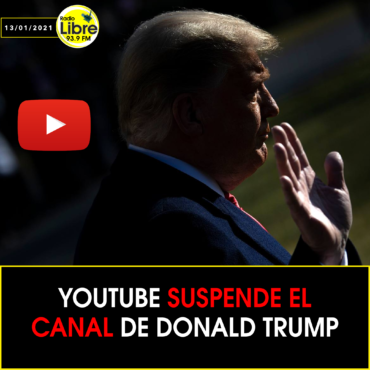 YOUTUBE SUSPENDE EL CANAL DE DONALD TRUMP