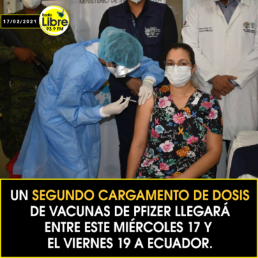 UN SEGUNDO CARGAMENTO DE DOSIS DE VACUNAS DE PFIZER LLEGARÁ ENTRE ESTE MIÉRCOLES 17 Y EL VIERNES 19 A ECUADOR