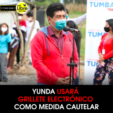 YUNDA USARÁ GRILLETE ELECTRÓNICO COMO MEDIDA CAUTELAR