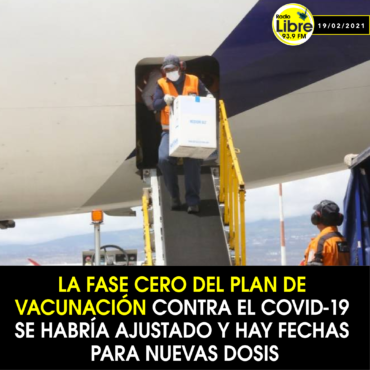LA FASE CERO DEL PLAN DE VACUNACIÓN CONTRA EL COVID-19 SE HABRÍA AJUSTADO Y HAY FECHAS PARA NUEVAS DOSIS