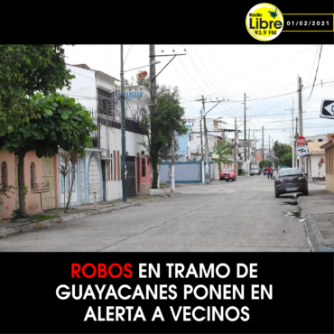 ROBOS EN TRAMO DE GUAYACANES PONEN EN ALERTA A VECINOS