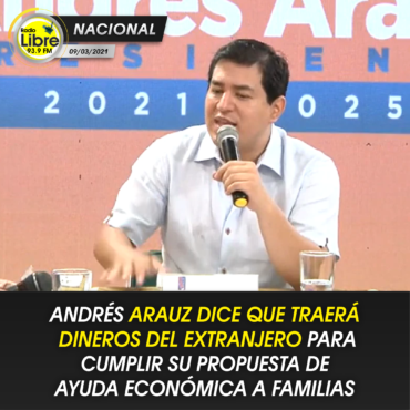 ANDRÉS ARAUZ DICE QUE TRAERÁ DINEROS DEL EXTRANJERO PARA CUMPLIR SU PROPUESTA DE AYUDA ECONÓMICA A FAMILIAS