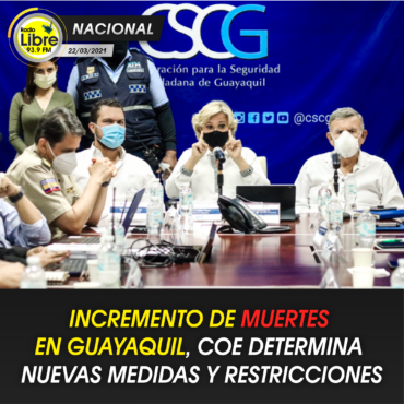 EN GUAYAQUIL, COE DETERMINA NUEVAS MEDIDAS Y RESTRICCIONES