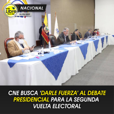 CNE BUSCA ‘DARLE FUERZA’ AL DEBATE PRESIDENCIAL PARA LA SEGUNDA VUELTA ELECTORAL