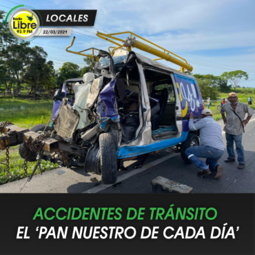 ACCIDENTES DE TRÁNSITO EL ‘PAN NUESTRO DE CADA DÍA’