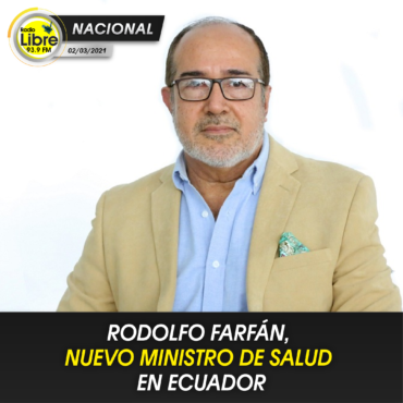 RODOLFO FARFÁN, NUEVO MINISTRO DE SALUD EN ECUADOR
