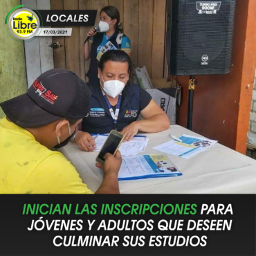 INICIAN LAS INSCRIPCIONES PARA JÓVENES Y ADULTOS QUE DESEEN CULMINAR SUS ESTUDIOS