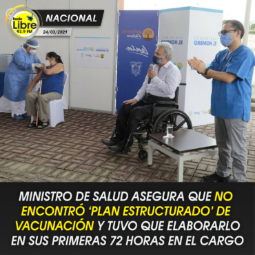 MINISTRO DE SALUD ASEGURA QUE NO ENCONTRÓ PLAN ESTRUCTURADO DE VACUNACION Y TUVO QUE ELABORARLO