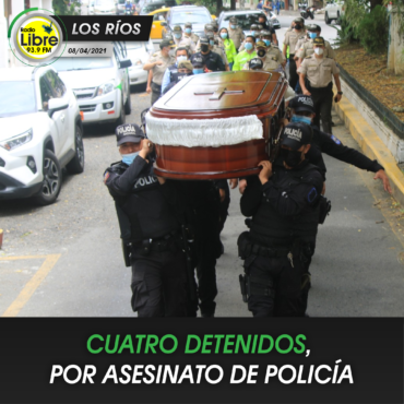 CUATRO DETENIDOS, POR ASESINATO DE POLICÍA