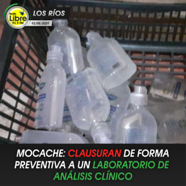MOCACHE: CLAUSURAN DE FORMA PREVENTIVA A UN LABORATORIO DE ANÁLISIS CLÍNICO