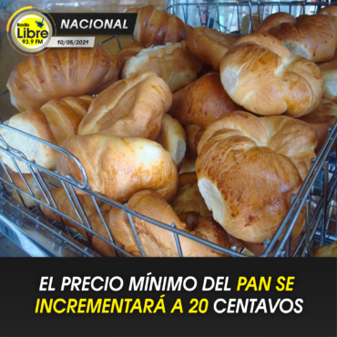 EL PRECIO MÍNIMO DEL PAN SE INCREMENTARÁ A 20 CENTAVOS