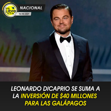 LEONARDO DICAPRIO SE SUMA A LA INVERSIÒN DE $40 MILLONES PARA LAS GALÁPAGOS