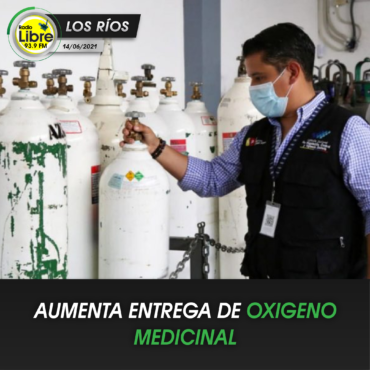 AUMENTA ENTREGA DE OXÍGENO MEDICINAL
