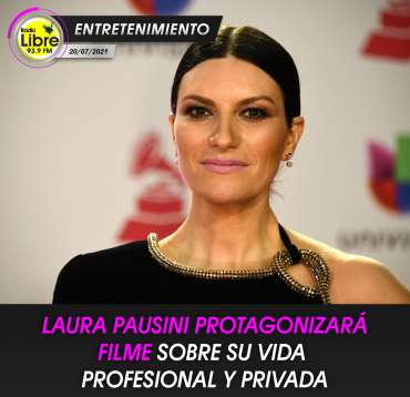 LAURA PAUSINI PROTAGONIZARÁ FILME SOBRE SU VIDA PROFESIONAL Y PRIVADA