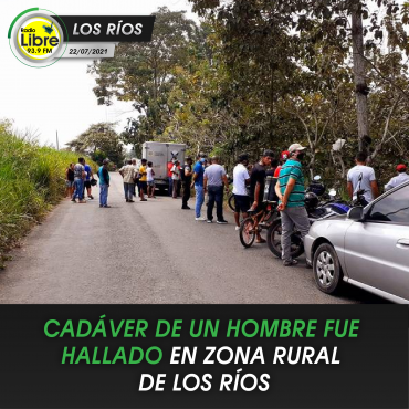 CADÁVER DE UN HOMBRE FUE HALLADO EN ZONA RURAL DE LOS RÍOS