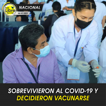 SOBREVIVIERON AL COVID-19 Y DECIDIERON VACUNARSE
