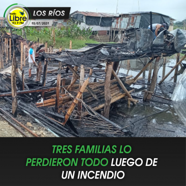 TRES FAMILIAS LO PERDIERON TODO LUEGO DE UN INCENDIO