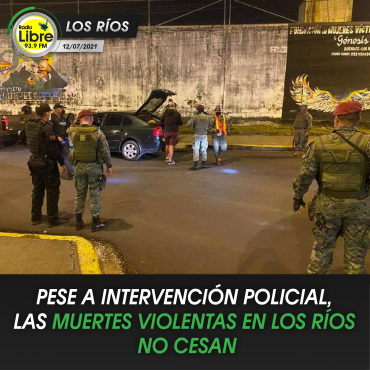 PESE A INTERVENCIÓN POLICIAL, LAS MUERTES VIOLENTAS EN LOS RÍOS NO CESAN
