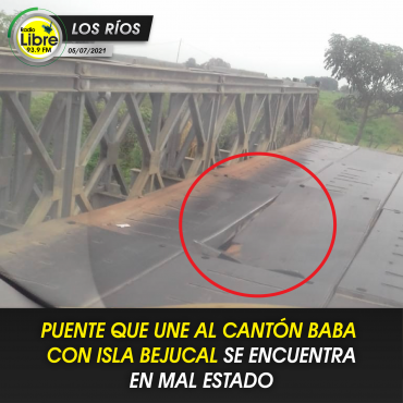 PUENTE QUE UNE AL CANTÓN BABA CON ISLA BEJUCAL SE ENCUENTRA EN MAL ESTADO