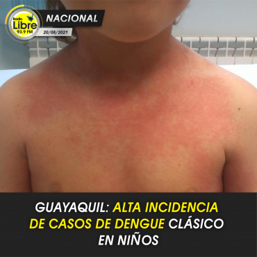 GUAYAQUIL: ALTA INCIDENCIA DE CASOS DE DENGUE CLÁSICO EN NIÑOS