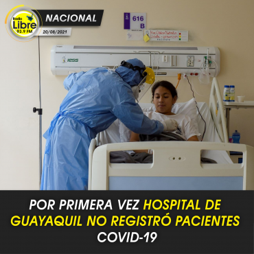 POR PRIMERA VEZ HOSPITAL DE GUAYAQUIL NO REGISTRÓ PACIENTES COVID-19