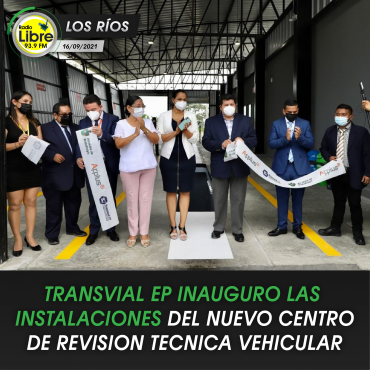 TRANSVIAL EP INAUGURÓ LAS INSTALACIONES DEL NUEVO CENTRO DE REVISIÓN TÉCNICA VEHICULAR