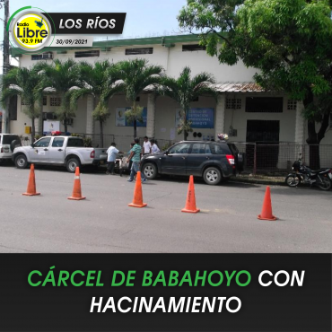 CÁRCEL DE BABAHOYO CON HACINAMIENTO