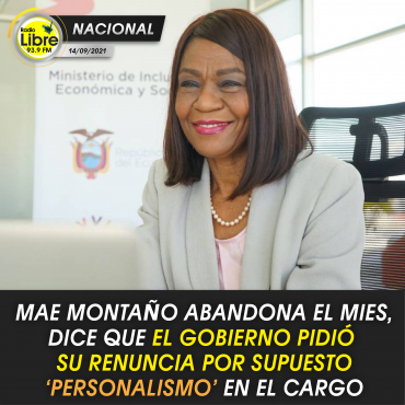 MAE MONTAÑO ABANDONA EL MIES, DICE QUE EL GOBIERNO PIDIÓ SU RENUNCIA POR SUPUESTO ‘PERSONALISMO’ EN EL CARGO