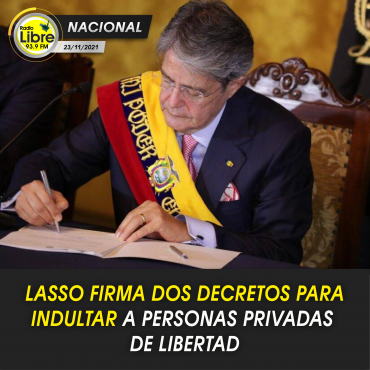 LASSO FIRMA DOS DECRETOS PARA INDULTAR A PERSONAS PRIVADAS DE LIBERTAD