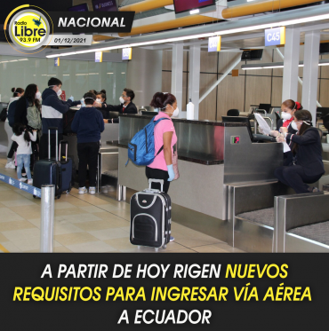NUEVOS REQUISITOS PARA INGRESAR VÍA AÉREA A ECUADOR