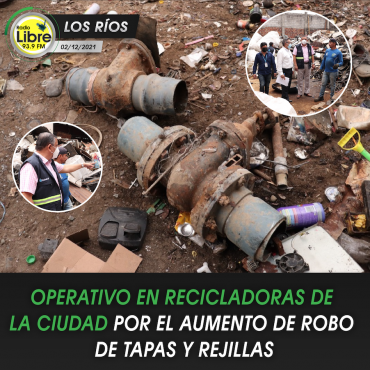 OPERATIVO EN RECICLADORAS DE LA CIUDAD POR EL AUMENTO DE ROBO DE TAPAS Y REJILLAS