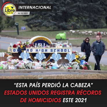 ESTADOS UNIDOS REGISTRA RÉCORDS DE HOMICIDIOS ESTE 2021
