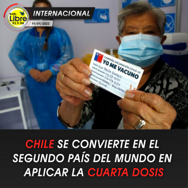 CHILE YA APLICA LA CUARTA DOSIS DE LA VACUNA CONTRA LA COVID-19 A SUS CIUDADANOS