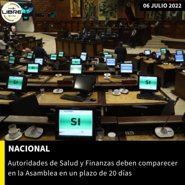AUTORIDADES DE SALUD Y FINANZAS DEBEN COMPARECER EN LA ASAMBLEA EN UN PLAZO DE 20 DÍAS