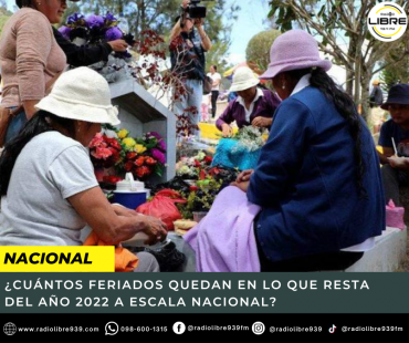 ¿CUÁNTOS FERIADOS QUEDAN EN LO QUE RESTA DEL AÑO 2022 A ESCALA NACIONAL?